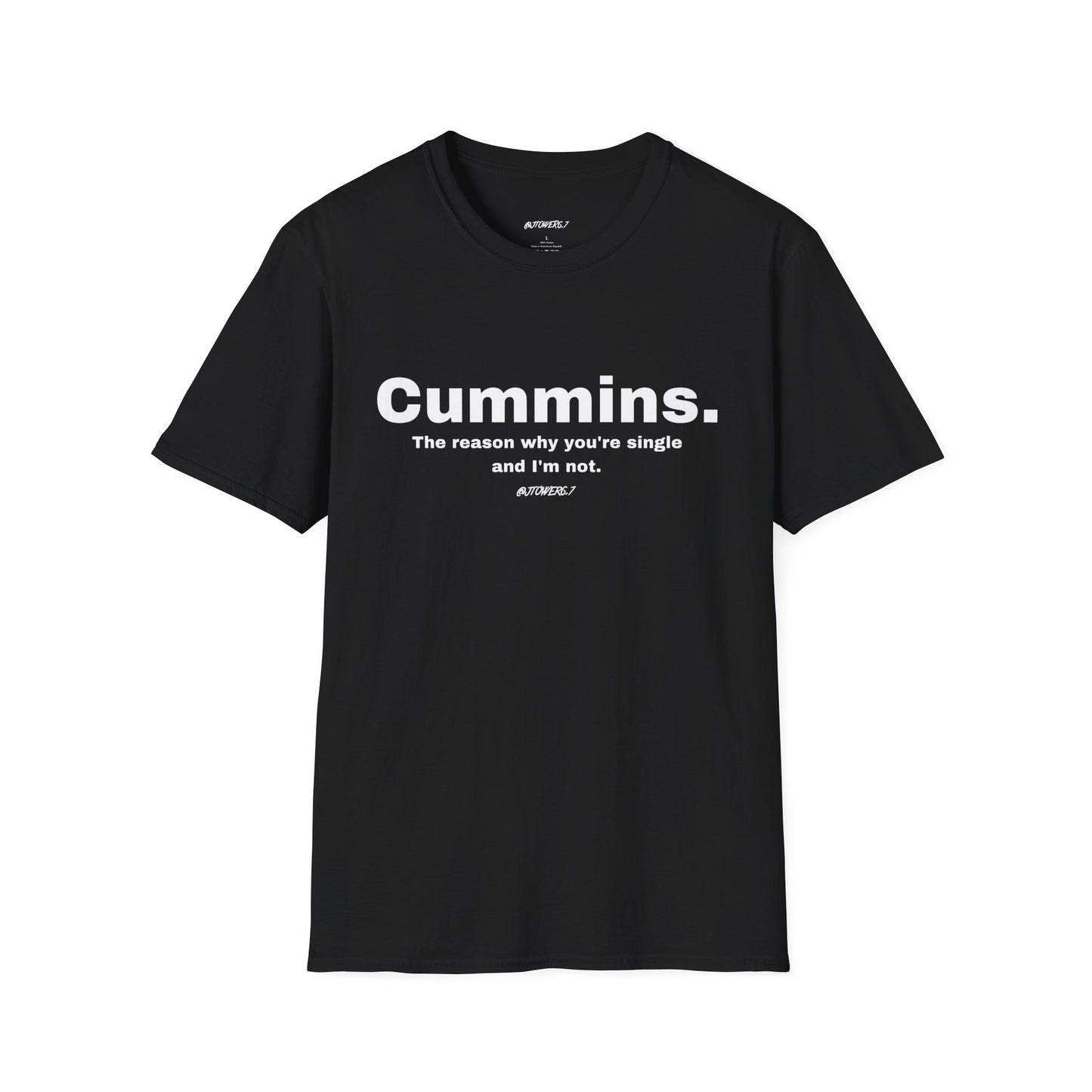 "The Reason You're Single & I'm Not" T-Shirt